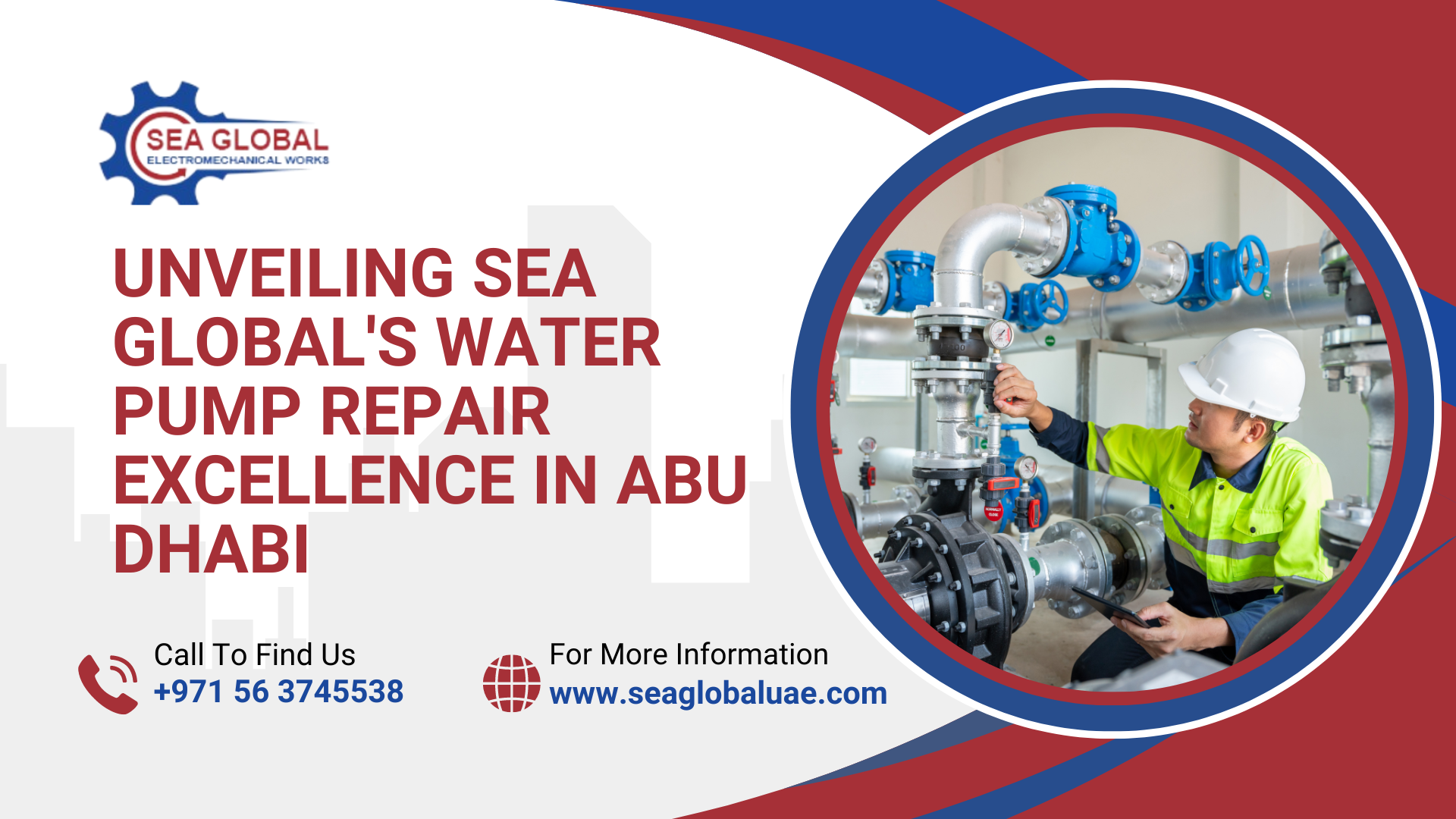 Unveiling SEA Global’s Water Pump Repair Excellence in Abu Dhabi