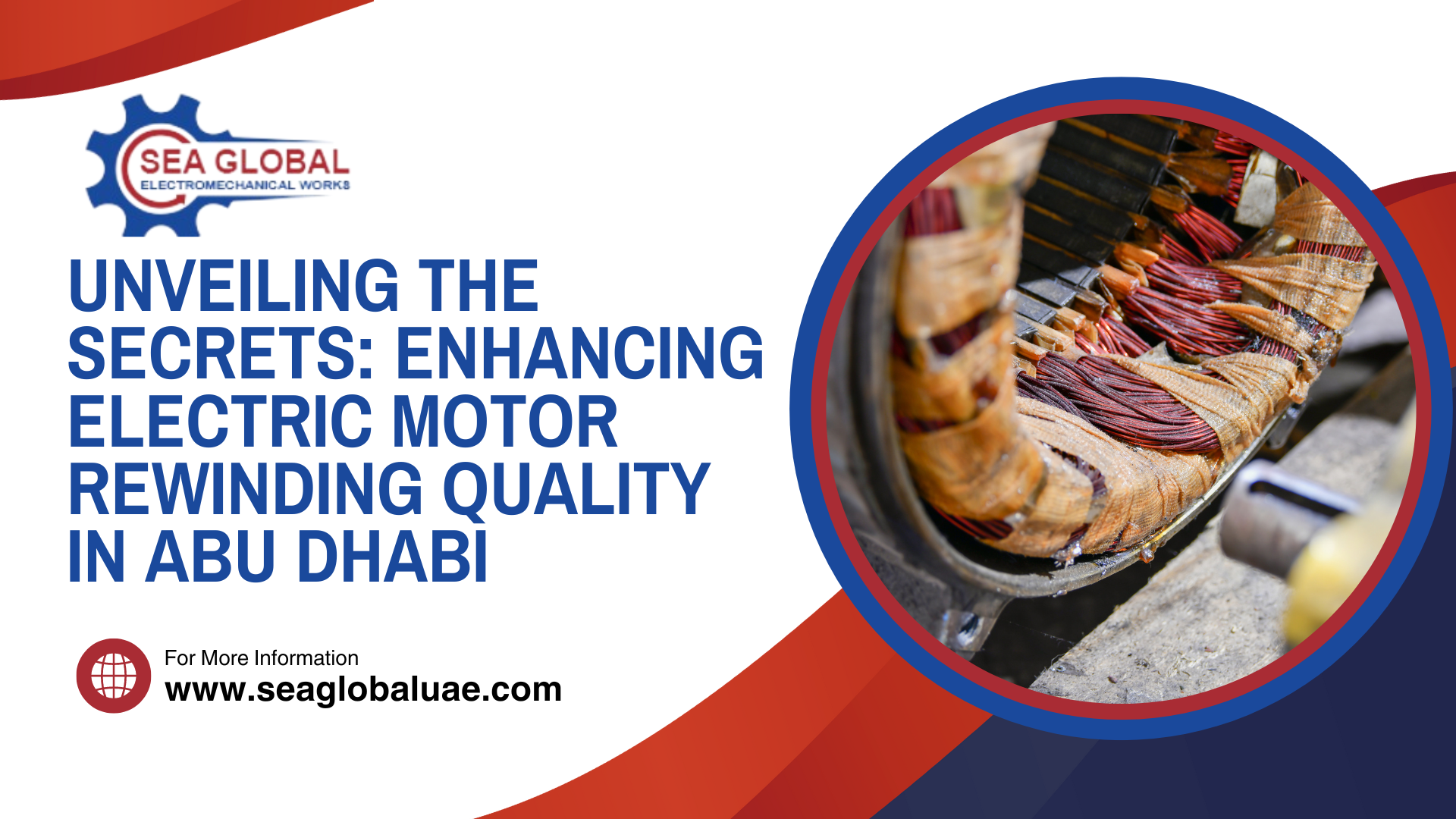 Unveiling the Secrets: Enhancing Electric Motor Rewinding Quality in Abu Dhabi