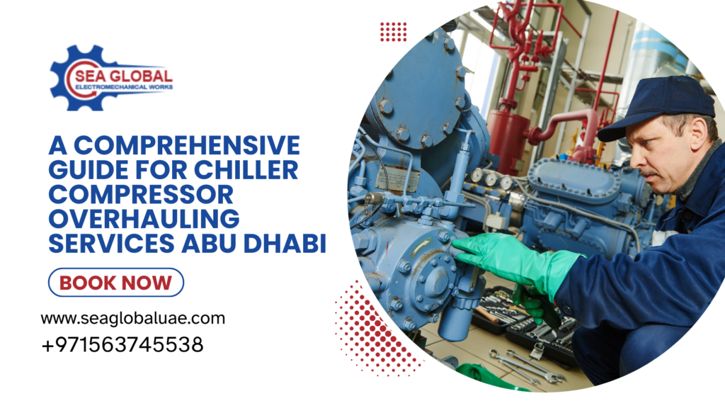 Chiller Compressor Overhauling Services Abu Dhabi