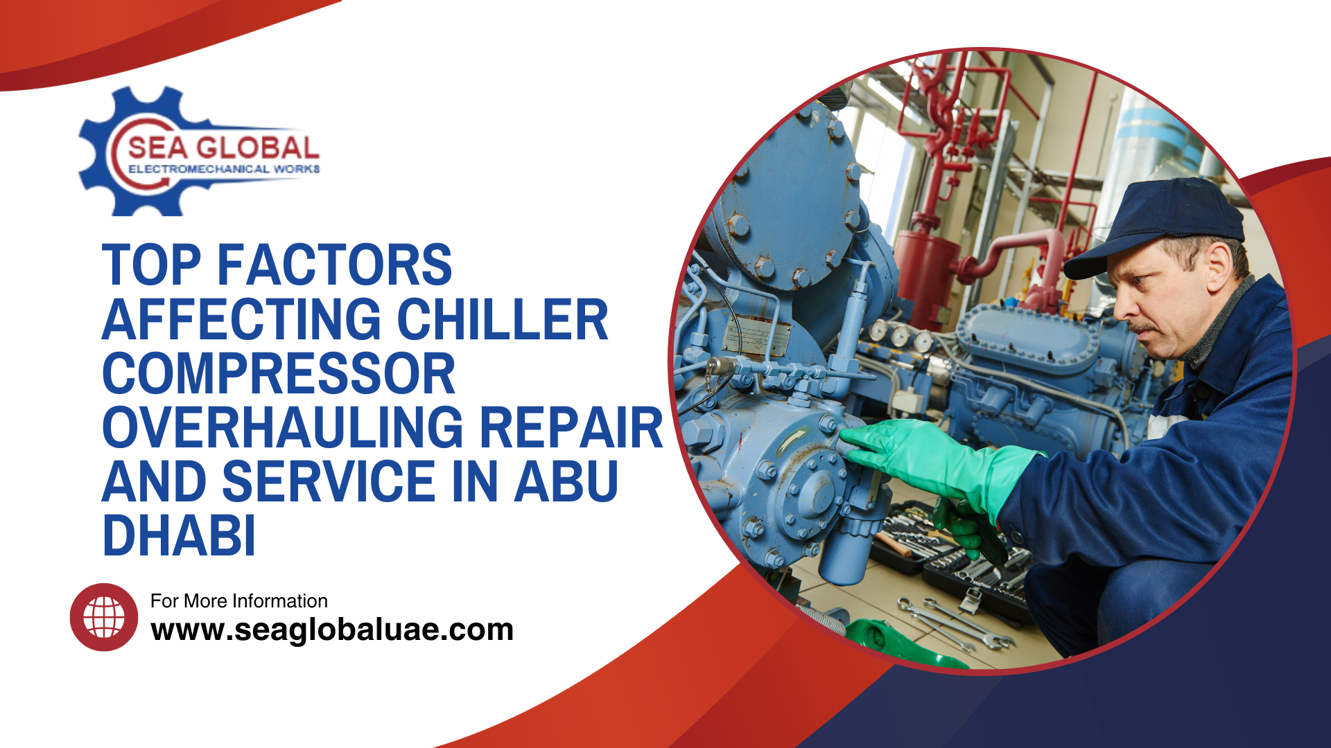 Top Factors Affecting Chiller Compressor Overhauling Repair and Service in Abu Dhabi