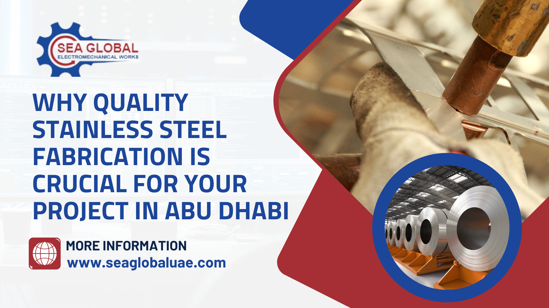 Why Quality Stainless Steel Fabrication is Crucial for Your Project in Abu Dhabi