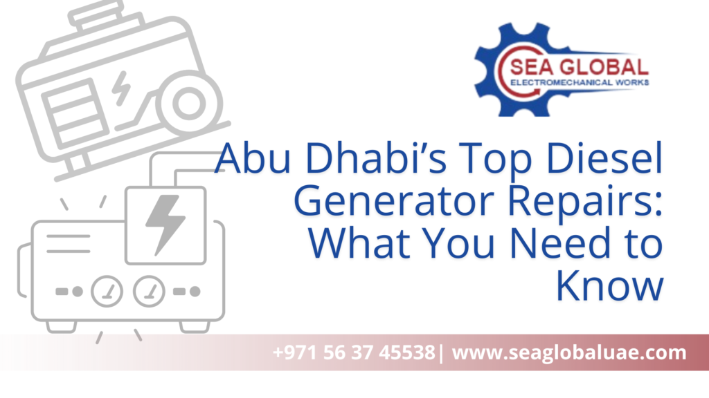 Diesel Generator Repair Abu Dhabi