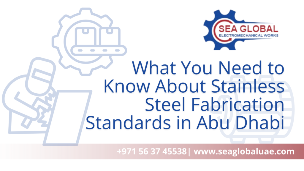 Stainless Steel Fabrication Abu Dhabi